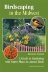 Mariette Nowak, Mariette/ Raven Nowak - Birdscaping in the Midwest