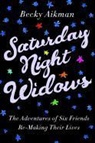 Becky Aikman - Saturday Night Widows