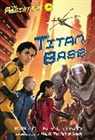 Eric Nylund, Eric S. Nylund - The Resisters #3: Titan Base