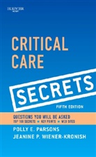 Polly Parsons, Polly E. Parsons, Jeanine P. Wiener-Kronish - Critical Care Secrets