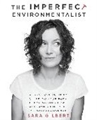 Sara Gilbert - The Imperfect Environmentalist