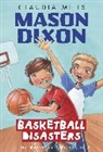 Guy Francis, Claudia Mills, Guy Francis - Mason Dixon: Basketball Disasters