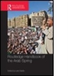 Larbi Sadiki, Larbi (EDT) Sadiki, Larbi Sadiki, Sadiki Larbi - Routledge Handbook of the Arab Spring