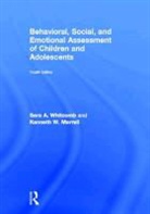 Ken (EDT)/ Whitcomb Merrell, Kenneth W. Merrell, Sara Whitcomb, Sara A. Whitcomb, Sara A. Merrell Whitcomb, WHITCOMB SARA MERRELL KENNETH - Behavioral, Social, and Emotional Assessment of Children and