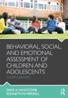 Ken (EDT)/ Whitcomb Merrell, Kenneth W. Merrell, Sara Whitcomb, Sara A. Whitcomb, Sara A. Merrell Whitcomb, WHITCOMB SARA MERRELL KENNETH - Behavioral, Social, and Emotional Assessment of Children and
