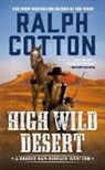 Ralph Cotton, Ralph W. Cotton, COTTON RALPH W - High Wild Desert