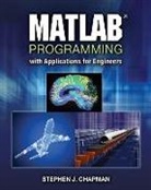 Chapman, Stephen (BAE Systems Australia) Chapman, Stephen (British Aerospace Chapman, Stephen J Chapman, Stephen J. Chapman - MATLAB Programming with Applications for Engineers