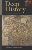 Andrew Shryock, Andrew Smail Shryock, Andrew/ Smail Shryock, Shryock Andrew, Daniel Smail, Daniel Lord Smail... - Deep History