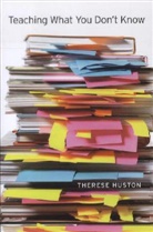 Therese Huston, Huston Therese - Teaching What You Don't Know