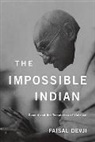 Faisal Devji, Devji Faisal - Impossible Indian