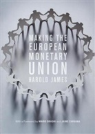 Jaime Caruana, Harold James, Harold/ Caruana James - Making the European Monetary Union