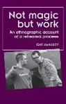 Gay McAuley, McAuley Gay - Not Magic But Work