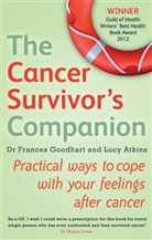 Lucy Atkins, Dr Frances Goodhart, Dr. Frances Goodhart, Frances Goodhart, Francis Goodhart - The Cancer Survivor's Companion