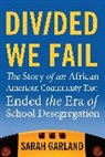 Garland, Sarah Garland - Divided We Fail