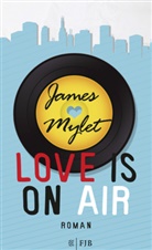 James Mylet - Love is on Air