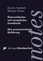 Gerwin Haybäck, Michael Tüchler - Österreichisches und europäisches Kartellrecht