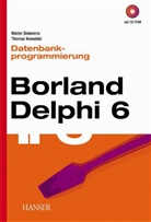 Walter Doberenz, Thomas Kowalski - Borland Delphi 6, Datenbankprogrammierung, m. CD-ROM