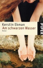 Kerstin Ekman - Am schwarzen Wasser
