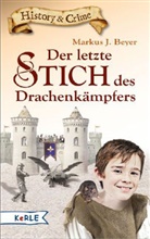 Markus J Beyer, Markus J. Beyer - Der letzte Stich des Drachenkämpfers