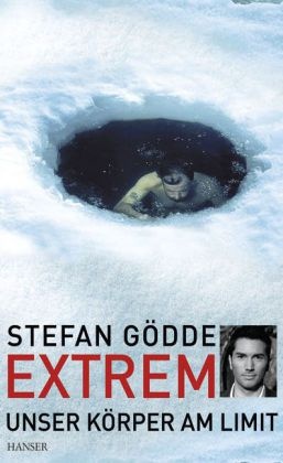 Stefan Gödde - Extrem - Unser Körper am Limit