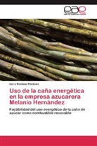 Isora Montano Perdomo - Uso de la caña energética en la empresa azucarera Melanio Hernández