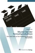 Andreas Fießer - Muster bei der Fernsehproduktion