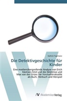 Kathrin Tegtmeier - Die Detektivgeschichte für Kinder