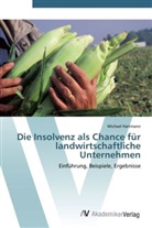 Michael Hartmann - Die Insolvenz als Chance für landwirtschaftliche Unternehmen