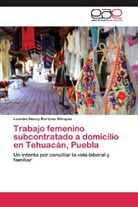 Lourdes Nancy Martínez Márquez - Trabajo femenino subcontratado a domicilio en Tehuacán, Puebla