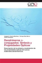 Enriqu Diez Barra, Enrique Diez Barra, Joaquín García Martínez, Joaquín C García Martínez, Joaquín C. García Martínez, Rod... - Dendrímeros pi-conjugados: Síntesis y Propiedades Ópticas
