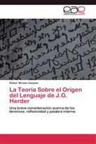 Rafael Montes Vázquez - La Teoría Sobre el Origen del Lenguaje de J.G. Herder