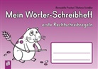 FRECHE, Bernadett Frechen, Bernadette Frechen, Schössler, Stefanie Schößler, Anja Boretzki - Mein Wörter-Schreibheft - erste Rechtschreibregeln