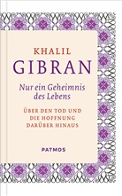 Khalil Gibran, Simon Yussuf Assaf, Ursula Assaf - Nur ein Geheimnis des Lebens