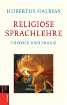 Hubertus Halbfas - Religiöse Sprachlehre