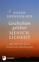 Eugen Drewermann - Geschichten gelebter Menschlichkeit