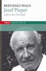Berthold Wald - Josef Pieper