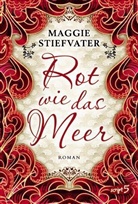 Maggie Stiefvater - Rot wie das Meer