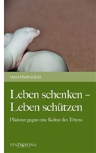 Maria Martina Eckl, Maria Martina Eckl - Leben schenken - Leben schützen
