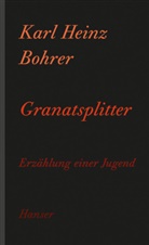 Karl H Bohrer, Karl H. Bohrer, Karl Heinz Bohrer - Granatsplitter