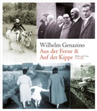 Wilhelm Genazino - Aus der Ferne / Auf der Kippe