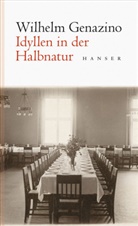 Wilhelm Genazino - Idyllen in der Halbnatur