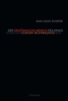 Jean L. Schefer, Jean Louis Schefer, Lorenz Engell, Oliver Fahle, Oliver Fahle u a, Vinzenz Hediger... - Der gewöhnliche Mensch des Kinos