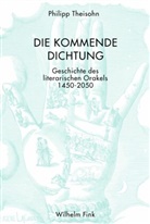 Philipp Theisohn - Die kommende Dichtung
