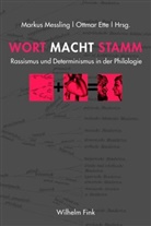Ette, Ette, Ottmar Ette, Marku Messling, Markus Messling - Wort Macht Stamm