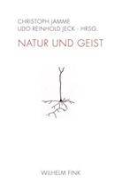 Christop Jamme, Christoph Jamme, Udo R. Jeck, Udo Reinhold Jeck, Reinhold Jeck, Reinhold Jeck - Natur und Geist