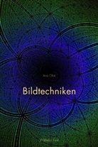Ana Ofak - Bildtechniken