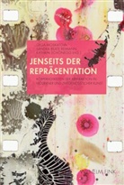 Sandr Beate Reimann, Sandra Beate Reimann, Olga Moskatova, San Reimann, Sandra B. Reimann, Sandra Beate Reimann... - Jenseits der Repräsentation