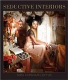 Sera Hersham Loftus, Sera Hersham-loftus, Sera Hersham Loftus, Gisela Torres - Seductive Interiors