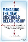 I Gordon, Ian Gordon, Ian H. Gordon - Managing the New Customer Relationship