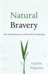 Gaylon Ferguson, Gaylon Jules Ferguson - Natural Bravery